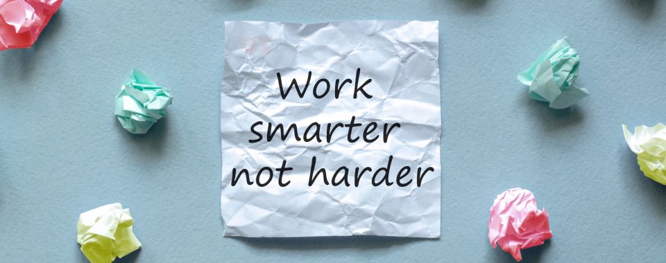 image How to Work Smarter, Not Harder